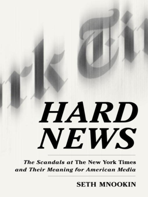 Title details for Hard News by Seth Mnookin - Available
